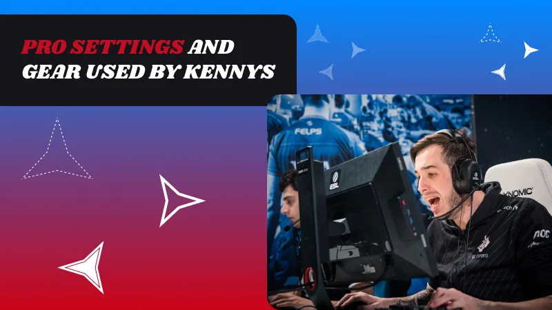 Pro Settings and Gear Used by kennyS