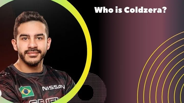 Who is Coldzera?